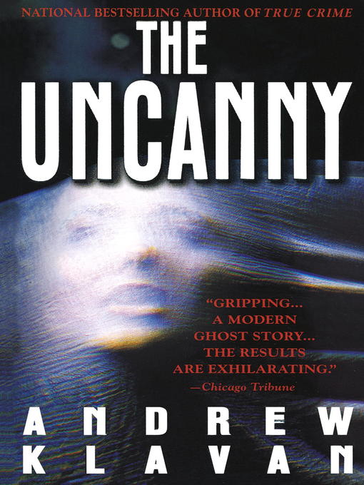 Title details for The Uncanny by Andrew Klavan - Available